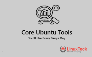 Ubuntu Tools You Should Actually Masters