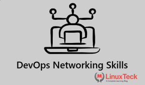 Networking skills for DevOps engineers