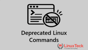 deprecated Linux commands and their modern replacements